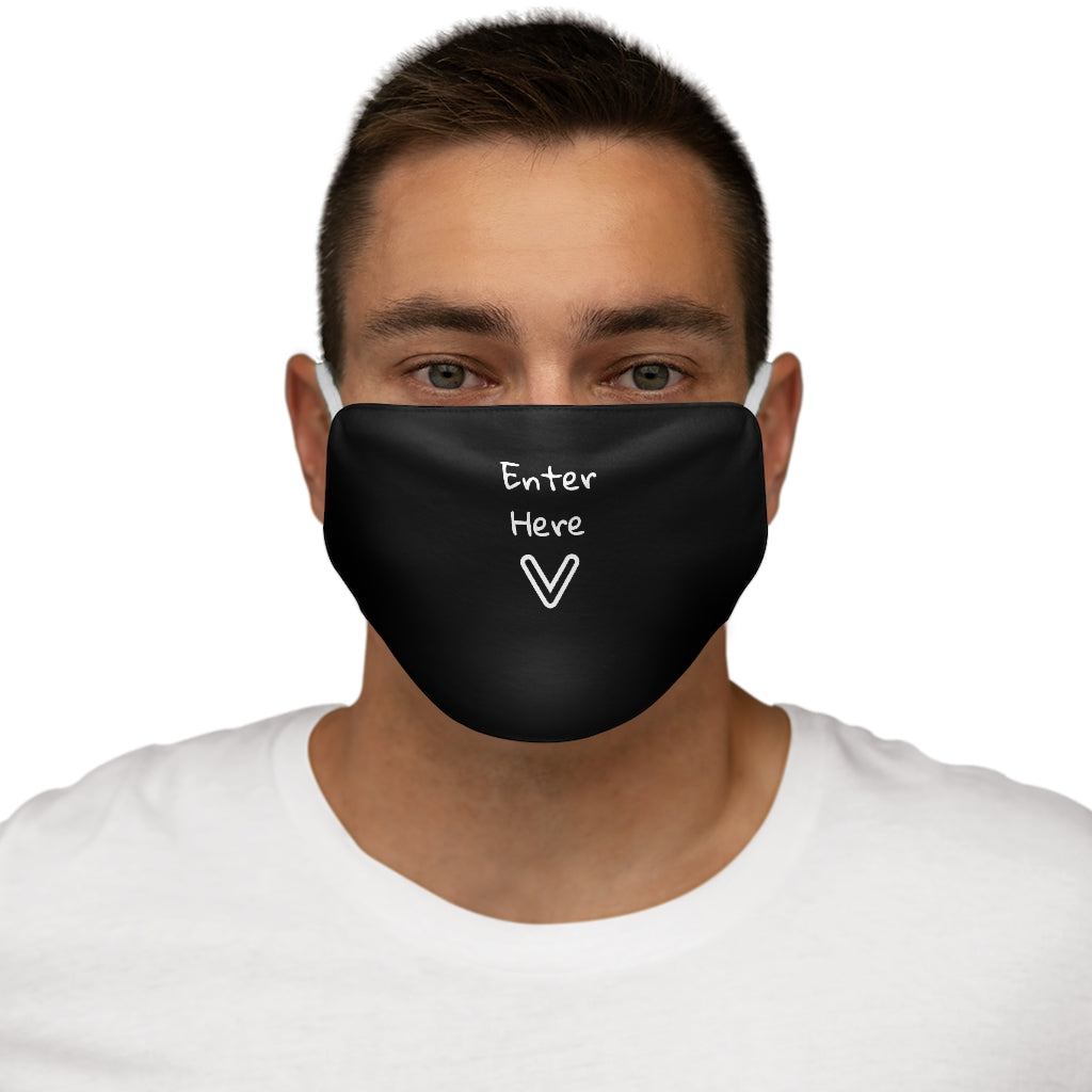 Enter Here Snug-Fit Polyester Face Mask